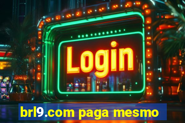 brl9.com paga mesmo